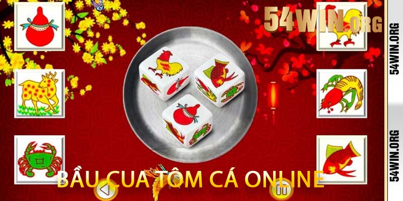 Bầu cua tôm cá online