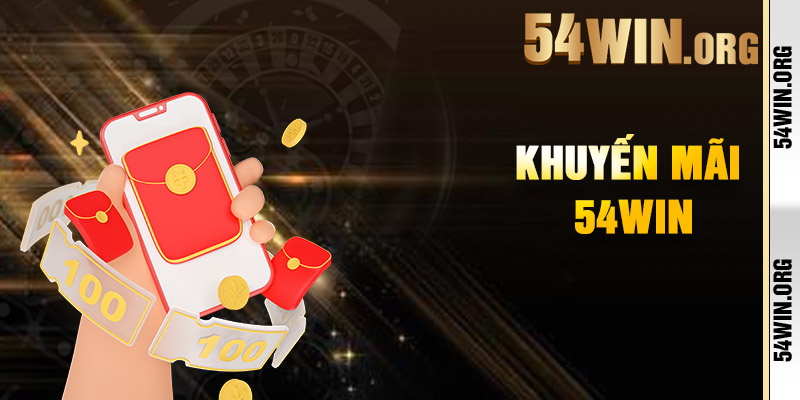 Khuyến Mãi 54win